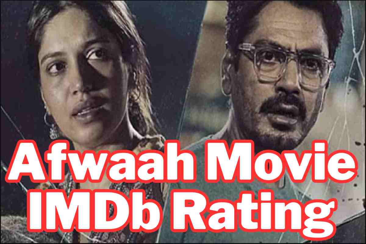 Afwaah IMDb Rating : जानें लोगों ने कितना किया पसंद नए लुक में नजर आए नवाजुद्दीन, देखें IMDb रेटिंग