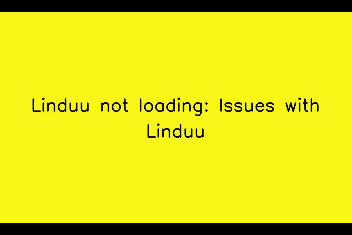 Linduu App Not Loading
