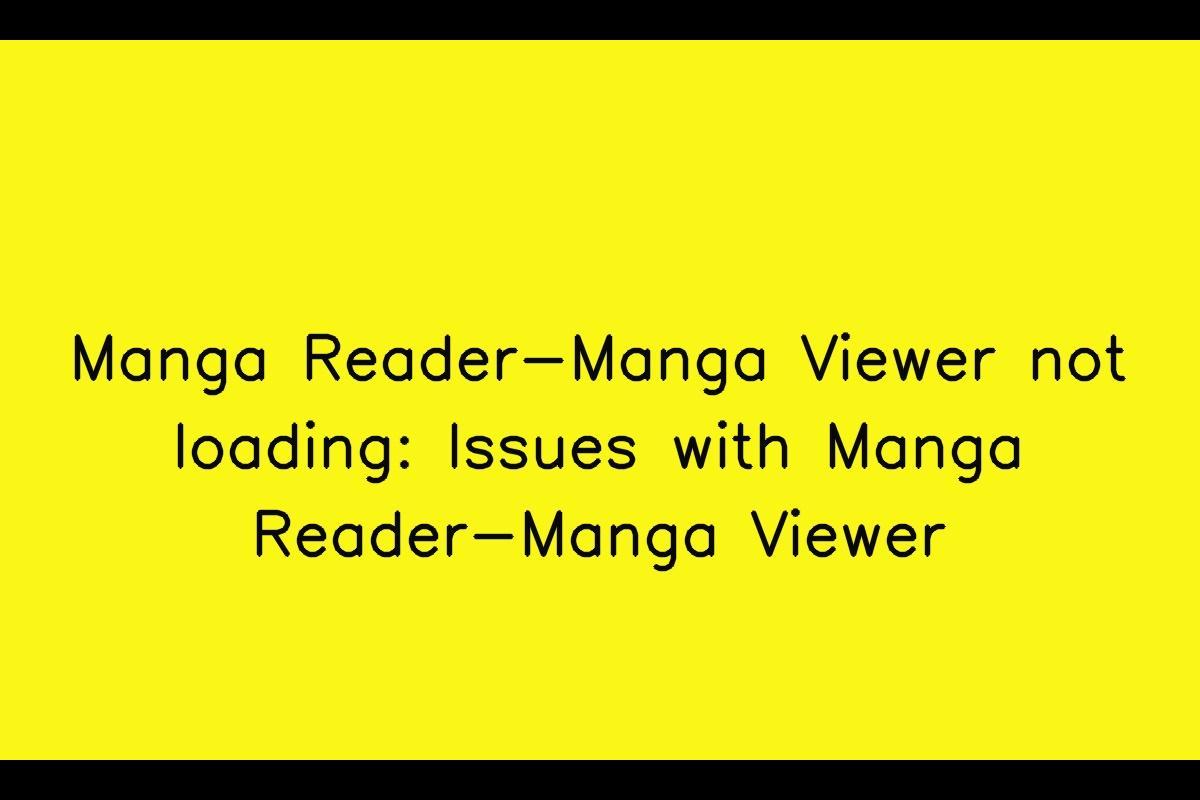 How to Solve Manga Reader-Manga Viewer Loading Issues