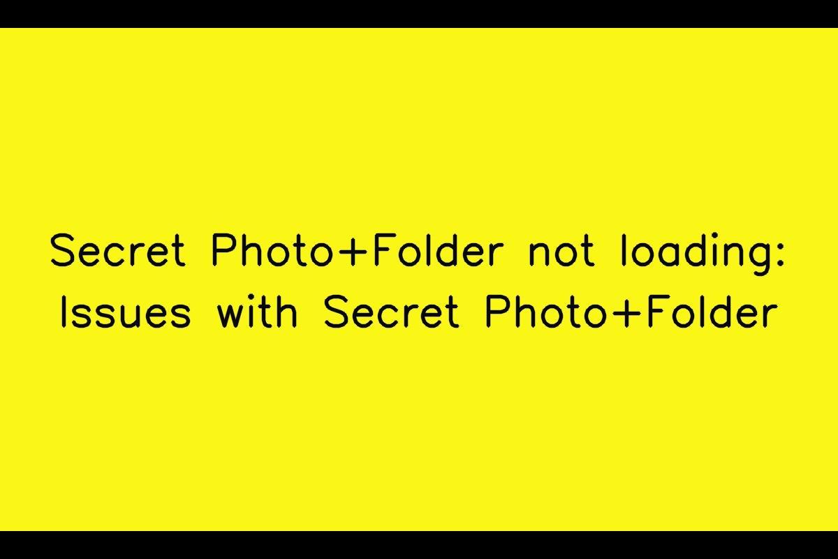 Secret Photo+Folder Not Loading