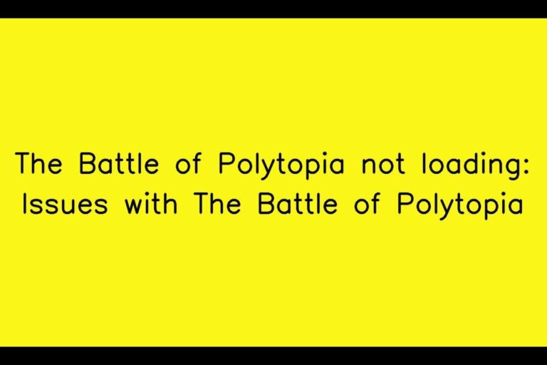 The Battle of Polytopia not loading: Issues with The Battle of Polytopia