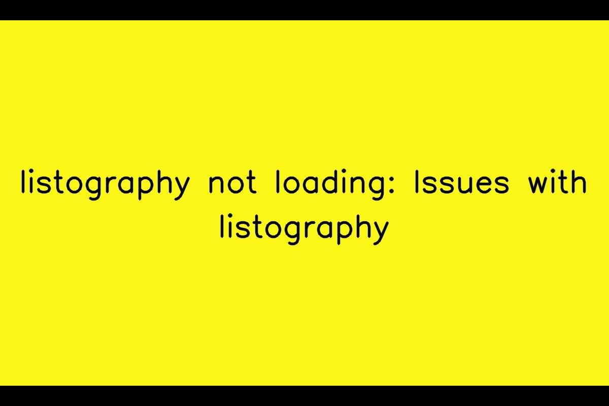 Listography App Slow Loading Issues
