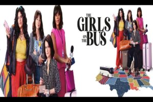 Is The Girls on the Bus Based on a True Story? Cast, Plot, and Where to Watch