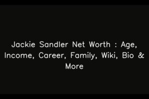 Jackie Sandler Net Worth : Age, Income, Career, Family, Wiki, Bio & More