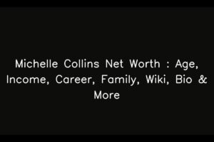 Michelle Collins Net Worth : Age, Income, Career, Family, Wiki, Bio & More
