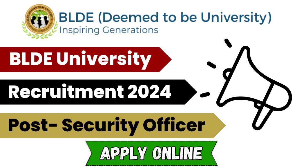 BLDE University Recruitment 2024: ग्रेजुएट पास के लिए सुनहरा मौका